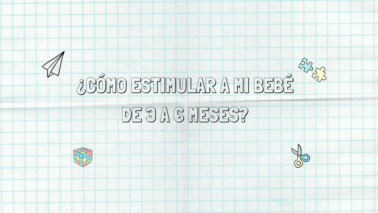 ¿Cómo puedo estimular a mi bebé de 3 a 6 meses?